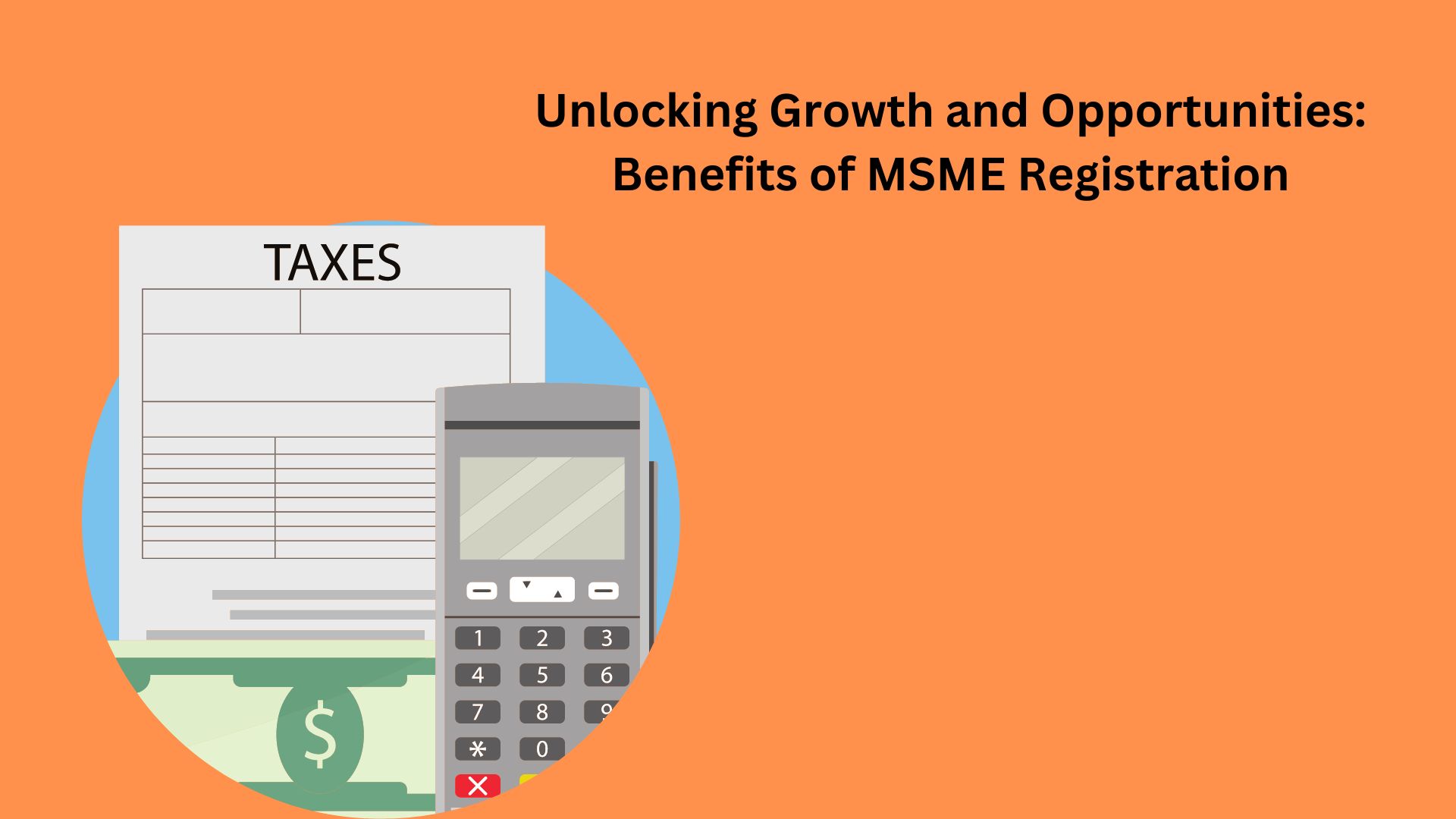 Unlocking Growth and Opportunities: Benefits of MSME Registration